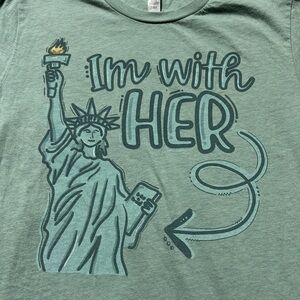 "I'm with HER 🗽" ..... T-Shirt